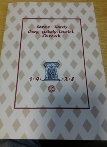 Sárosy Károly - Öreg székely levelei - Tárcák