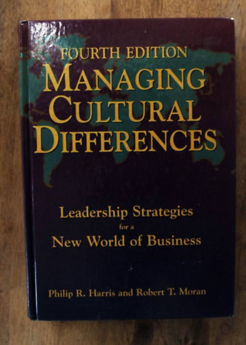 Managing Cultural Differences - Leadership Strategies for a New World of Business