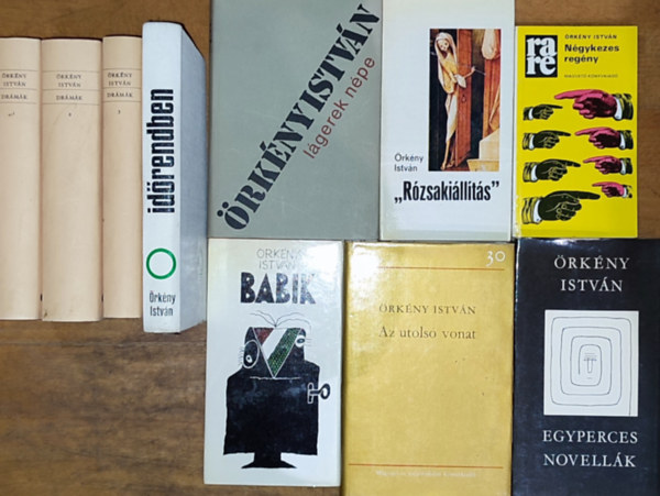 Örkény István - 10 db Örkény István mű - Drámák I-III., Időrendben, Lágerek népe, Az utolsó vonat, Egyperces novellák, ,,Rózsakiállítás", Babik, Négykezes regény