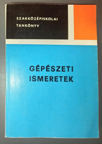 Dr. Krmendy Jzsef, Fodor Attila, rknyi Jzsef Krmendy Jzsef - Gpszeti ismeretek - a Kzlekedsgpszeti Szakkzpiskola vastgpszeti, hajzsi, s gpjrmtechnikai gazata szmra