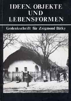 Gunda-Lukcs-Paldi-Kovcs - Ideen, objekte und lebensformen (Gedenkschrift fr Zsigmond Btky)