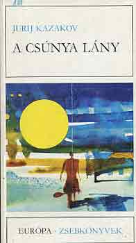 Jurij Kazakov - A csúnya lány