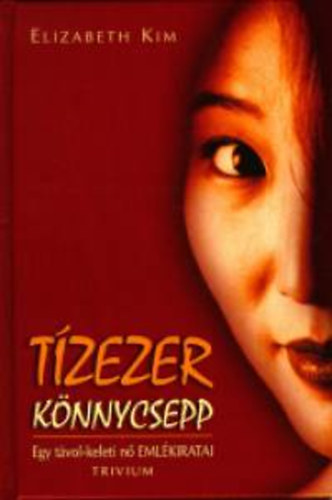 Elizabeth Kim - Tízezer könycsepp