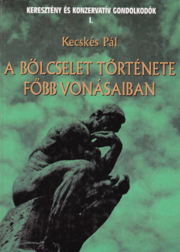 Kecskés Pál - A bölcselet története főbb vonásaiban