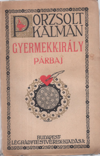 Porzsolt K�lm�n - Gyermekkir�ly / A p�rbaj