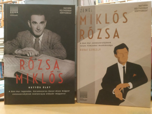 Hubai Gergely - 2 db Hubai Gergely: R�zsa Mikl�s: Kett�s �let + Zene: Mikl�s R�zsa (Magyarok Hollywoodban k�nyvsorozat)