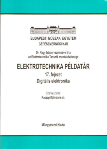 Kaszap K�lm�nn� szerk. - Elektrotechnika p�ldat�r 17. fejezet Digit�lis elektronika