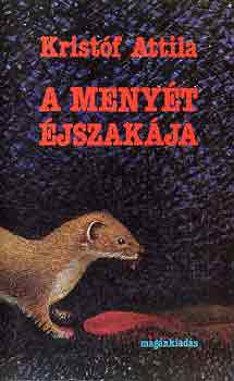 Krist�f Attila - A Meny�t �jszak�ja