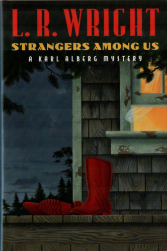 L. R. Wright - Strangers Among us a Karl Alberg Mystery.