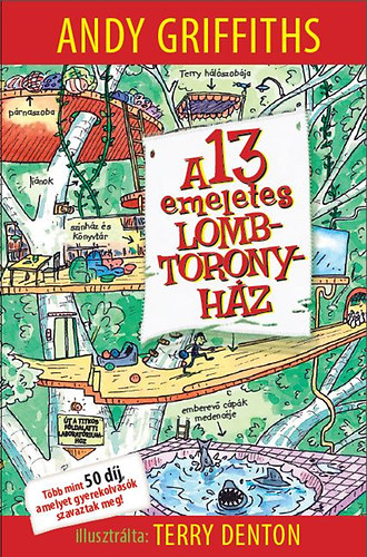 Andy Griffiths; Terry Denton - A 13 emeletes lombtoronyhz