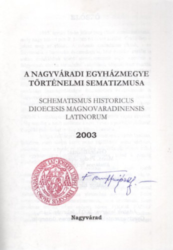 G�bor Elem�r Mons. Fodor J�zsef - A nagyv�radi egyh�zmegye t�rt�nelmi sematizmusa 2003 - dedik�lt
