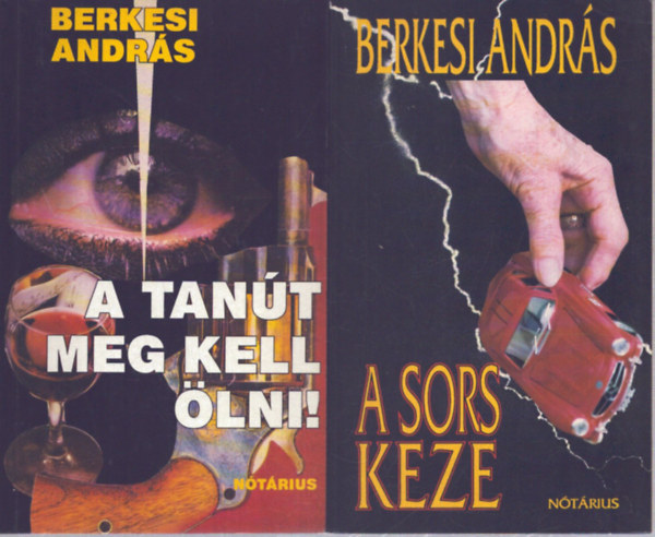 Berkesi Andr�s - 2 db Berkesi Andr�s k�tet: A sor keze - A tan�t meg kell �lni!
