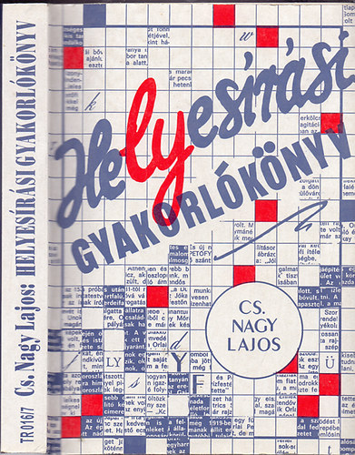 Cs. Nagy Lajos - Helyesírási gyakorlókönyv