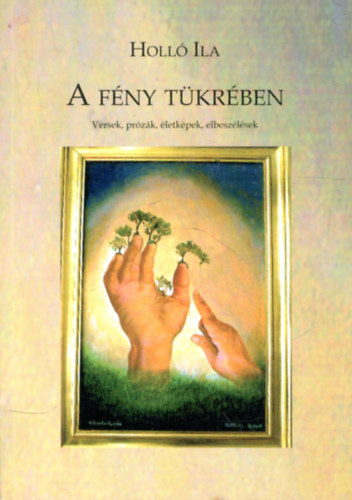 Holl� Ila - A f�ny t�kr�ben