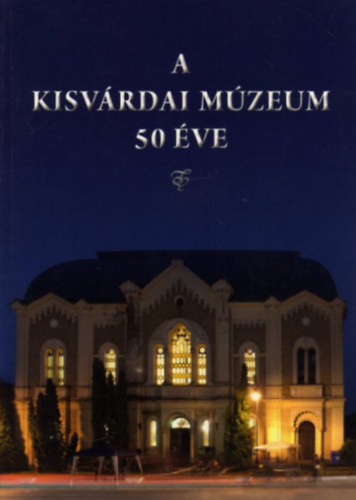 Vofkori M�ria - A kisv�rdai m�zeum 50 �ve