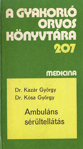 Dr.Kazár-Dr.Kósa - Ambuláns sérültellátás