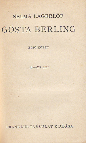 Selma Lagerlöf - Gösta Berling I-II. (egybekötve)