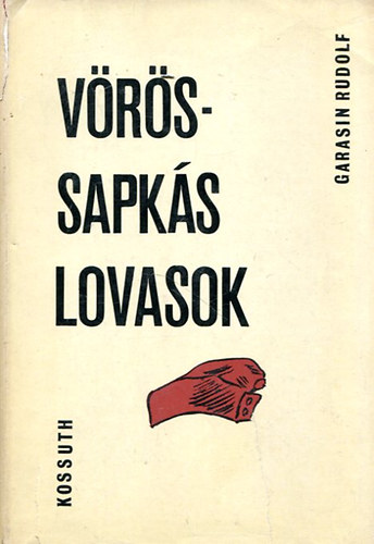Garasin Rudolf - Vörössapkás lovasok