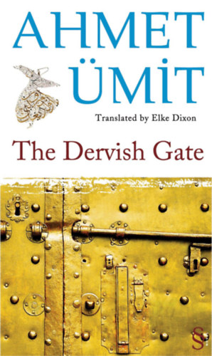 Ahmet mit - The Dervish Gate