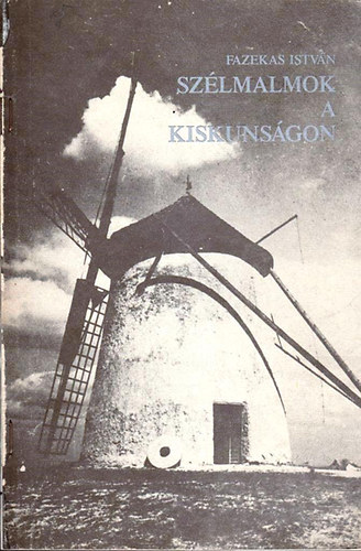 Fazekas Istv�n - Sz�lmalmok a Kiskuns�gon