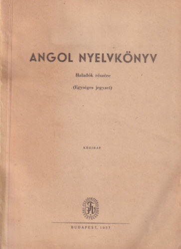 Vándor Andorné, Tibor Lászlóné Véges István szerk. - Angol nyelvkönyv - Haladók részére 1957 -es