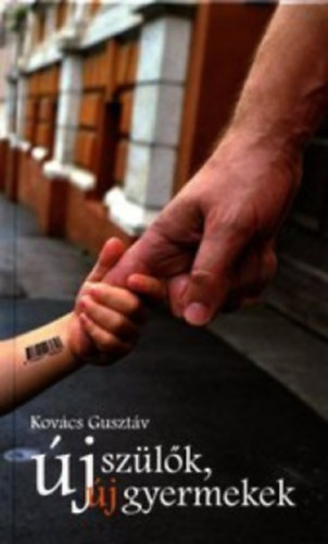 Kov�cs Guszt�v - �j sz�l�k, �j gyermekek