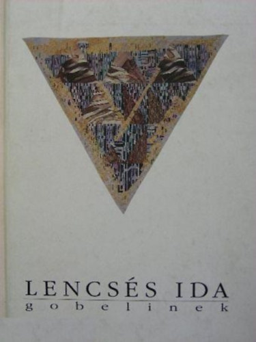 Lencs�s Ida gobelinek