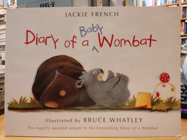 Bruce Whatley  Jackie French (illus.) - Diary of a (Baby) Wombat