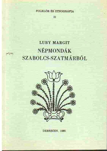 Luby Margit - Népmondák Szabolcs-Szatmárból
