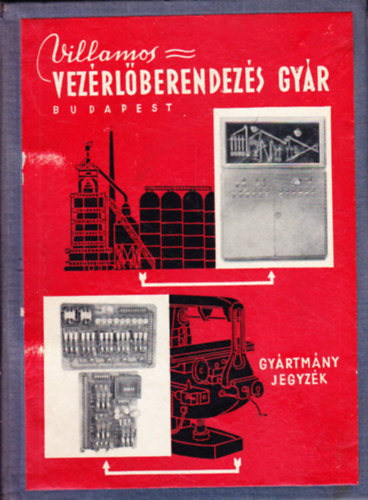 Karai Gy�rgy - Villamos Vez�rl�berendez�s Gy�r Budapest - Gy�rtm�ny Jegyz�k