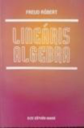 Freud Rbert - Lineris algebra