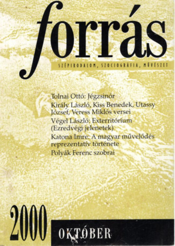 Buda Ferenc (szerk.), Pint�r Lajos, Szek�r Endre - 3 db Forr�s 2000. okt�ber , 2020 febru�r, 2020 november