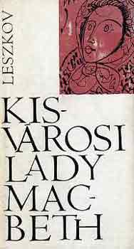 Leszkov - Kisv�rosi Lady Macbeth