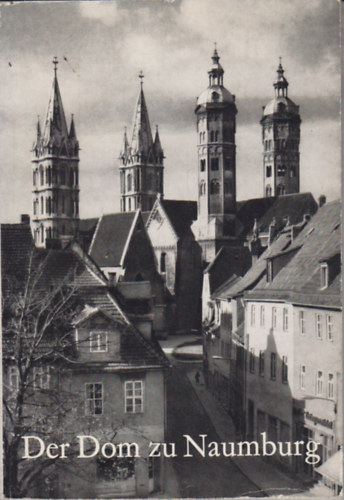 Ernst Schubert - Der Dom zu Naumburg