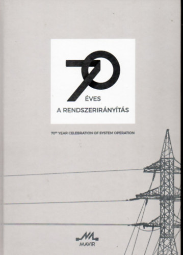  (ism. szerz) - 70 ves a rendszerirnyts - 70th year Celebration of System Operation
