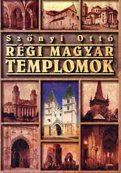 Sznyi Ott - Rgi magyar templomok