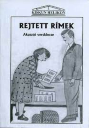 R�they Prikkel Mikl�s  (szerk.) - Rejtett r�mek: Akaszt� verskincse I.