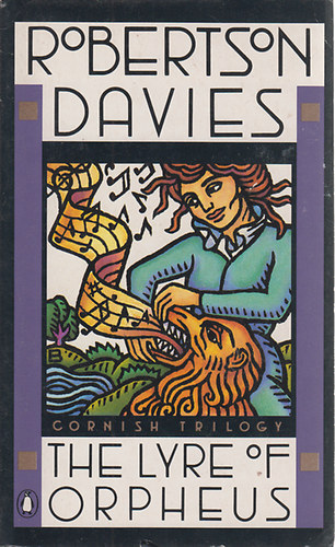 Robertson Davies - The lyre of Orpheus