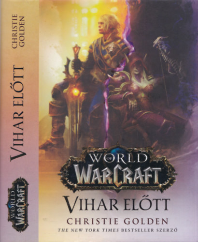 Christie Golden - World of Warcraft: Vihar előtt