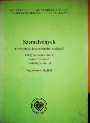 Szemelvények a nemzetközi idegenforgalmi szaksajtó utazási irodai menedzsmenttel foglalkozó cikkeiből