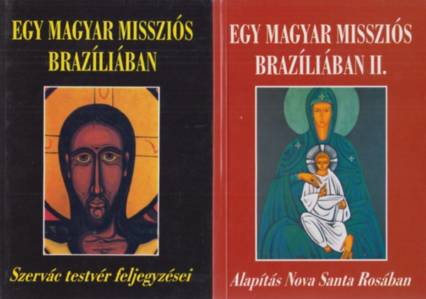 Egy magyar misszis Brazliban I-II.