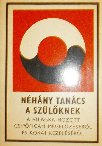 Dr. Barta Ott - Nhny tancs a szlknek a vilgra hozott cspficam megelzsrl s korai kezelsrl