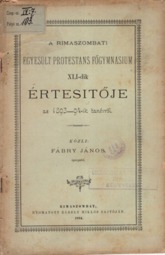 Fbry Jnos - A Rimaszombati Egyeslt Protestans Fgymnasium XLI-ik rtestje - Az 1893-94-ik tanrvrl