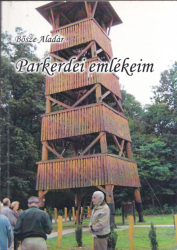 B�sze Alad�r - Parkerdei eml�keim