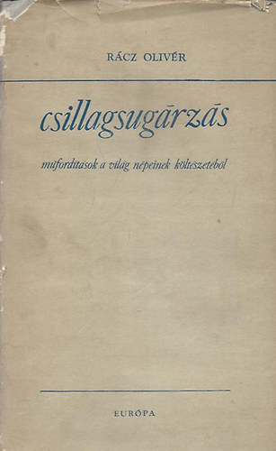 R�cz Oliv�r - Csillagsug�rz�s - m�ford�t�sok a vil�g n�peinek k�lt�szet�b�l