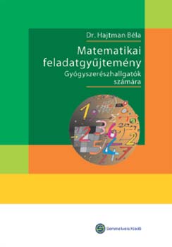 Dr. Hajtman Bla - Matematikai feladatgyjtemny gygyszerszek szmra