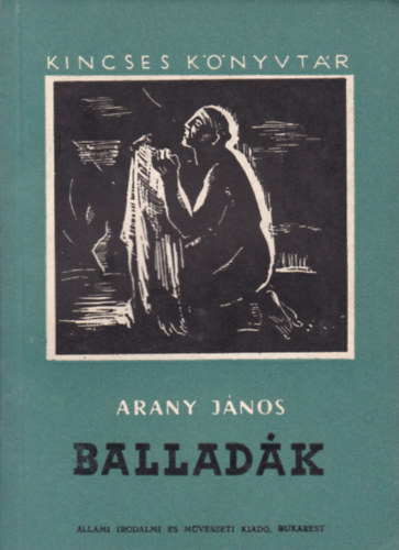 Arany János - Balladák (Kincses Könyvtár)