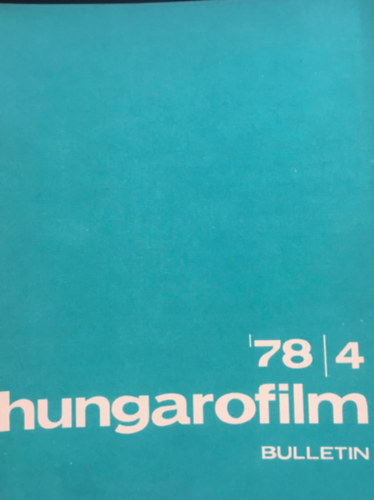 Stark Gyrgy  (szerk.) - Hungarofilm Bulletin - 1978/4