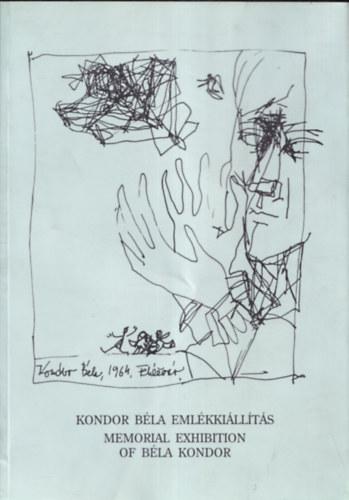 Kondor Béla emlékkiállítás - Memorial Exhibition of Béla Kondor