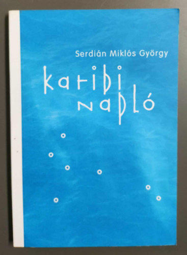 Serdin Mikls Gyrgy - Karibi napl 7 sziget